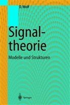 Dietrich Wolf - Signaltheorie