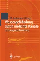 Ma Dohmann, Max Dohmann - Wassergefährdung durch undichte Kanäle