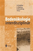 Broder Breckling, Hartmut Koehler, Kari Mathes, Karin Mathes - Bodenökologie interdisziplinär