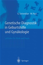 Paul, M Paul, M. Paul, Marion (Dr.) Paul, Tariverdia, Tariverdian... - Genetische Diagnostik in Geburtshilfe und Gynäkologie