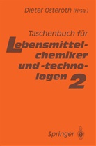 Diete Osteroth, Dieter Osteroth - Taschenbuch für Lebensmittelchemiker und -technologen