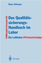 Klaus Söhngen - Das Qualitätssicherungs-Handbuch im Labor