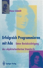 Diana Schmidt - Erfolgreich Programmieren mit Ada