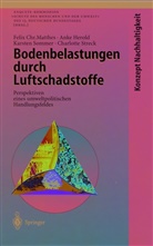 Ank Herold, Anke Herold, Felix Matthes, Felix C Matthes, Felix C. Matthes, Karsten Sommer... - Bodenbelastungen durch Luftschadstoffe