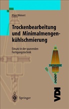 Klaus Weinert - Trockenbearbeitung und Minimalmengenkühlschmierung