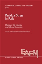 Orkisz, J Orkisz, J. Orkisz, O. Orringer, Zdzislaw Swiderski - Residual Stress in Rails. Vol.2