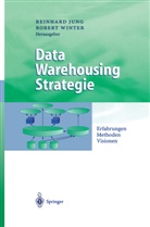 Reinhar Jung, Reinhard Jung, Winter, Winter, Robert Winter - Data Warehousing Strategie