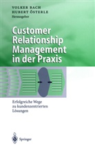 Volke Bach, Volker Bach, Österle, Österle, Hubert Österle - Customer Relationship Management in der Praxis