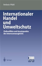 Stefanie Pfahl - Internationaler Handel und Umweltschutz