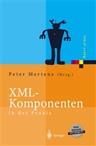 Pete Mertens, Peter Mertens - XML-Komponenten in der Praxis
