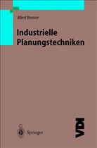 Albert Bronner - Industrielle Planungstechniken