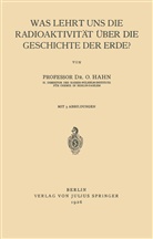 Otto Hahn - Was Lehrt uns die Radioaktivität über die Geschichte der Erde?