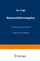 Hermann Schumacher - Zur Frage der Binnenschiffahrtsabgaben