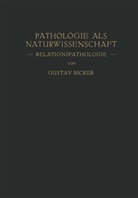 Gustav Ricker - Pathologie als Naturwissenschaft