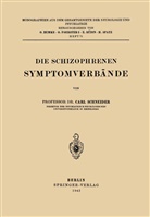 Carl Schneider, O. Bumke, Foerster, O Foerster, O. Foerster, E. Rüdin... - Die Schizophrenen Symptomverbände