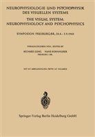 Richar Jung, Richard Jung, Kornhuber, Kornhuber, Franz Kornhuber - Neurophysiologie und Psychophysik des Visuellen Systems / The Visual System: Neurophysiology and Psychophysics