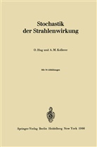 Ott Hug, Otto Hug, Albrecht M Kellerer, Albrecht M. Kellerer - Stochastik der Strahlenwirkung
