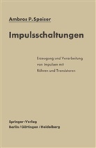 Ambros P Speiser, Ambros P. Speiser - Impulsschaltungen