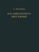 Kurt Hünerberg - Das Asbestzement-Druckrohr