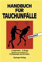 Stan Bugg, Joh Lippmann, John Lippmann, Doris Brelowski, Max Hahn - Handbuch für Tauchunfälle