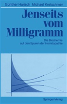 Günthe Harisch, Günther Harisch, Michael Kretschmer - Jenseits vom Milligramm