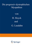 Hartwi Heyck, Hartwig Heyck, Gerhard Laudahn - Die progressiv-dystrophischen Myopathien