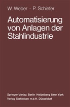 P Schiefer, P. Schiefer, Weber, W Weber, W. Weber, Himstedt... - Automatisierung von Anlagen der Stahlindustrie