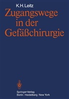 K H Leitz, K. H. Leitz, K.H. Leitz - Zugangswege in der Gefäßchirurgie