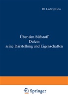 Ludwig Hess - Über den Süßstoff Dulcin seine Darstellung und Eigenschaften