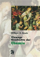William H Brock, William H. Brock - Viewegs Geschichte der Chemie