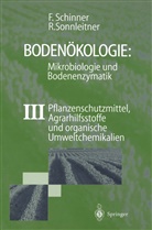 Fran Schinner, Franz Schinner, Renate Sonnleitner - Bodenökologie: Mikrobiologie und Bodenenzymatik Band III