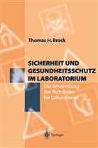 Thomas H Brock, Thomas H. Brock - Sicherheit und Gesundheitsschutz im Laboratorium