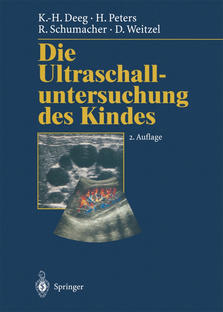 Karl-Hein Deeg, Karl-Heinz Deeg, Karl-Heinz (Prof. Dr. Deeg, Karl-Heinz (Prof. Dr.) Deeg, Peters, … - Die Ultraschalluntersuchung des Kindes