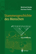 Winfrie Henke, Winfried Henke, Winfried (Prof. Dr. Henke, Winfried (Prof. Dr.) Henke, Hartmut Rothe, Hartmut (Prof. Rothe - Stammesgeschichte des Menschen