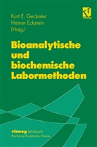 Kur E Geckeler, Kurt E Geckeler, Eckstein, Eckstein, Heiner Eckstein, Kurt E. Geckeler - Bioanalytische und biochemische Labormethoden