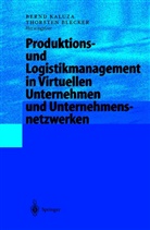 Blecker, Blecker, Thorsten Blecker, Bern Kaluza, Bernd Kaluza - Produktions- und Logistikmanagement in Virtuellen Unternehmen und Unternehmensnetzwerken