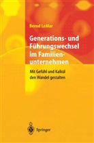 Bernd LeMar - Generations- und Führungswechsel im Familienunternehmen