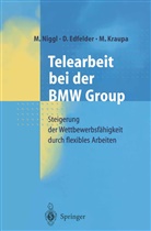 Edfelder, D Edfelder, D. Edfelder, M Kraupa, M. Kraupa, Niggl... - Telearbeit bei der BMW Group