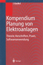 Ismail Kasikci - Kompendium Planung von Elektroanlagen
