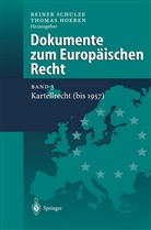 Hoeren, Hoeren, Thomas Hoeren, Reine Schulze, Reiner Schulze - Dokumente zum Europäischen Recht