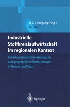 Thomas Sterr, Dietfrie Günter Liesegang, Dietfried Günter Liesegang, Dietfried Günter Liesegang - Industrielle Stoffkreislaufwirtschaft im regionalen Kontext