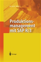 Klaus Pohl - Produktionsmanagement mit SAP R/3