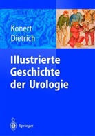 Dietric, Dietrich, H. Dietrich, G Dietrich, G Dietrich, Koner... - Illustrierte Geschichte der Urologie