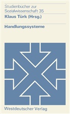 Klau Türk, Klaus Türk - Handlungssysteme