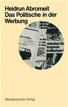 Heidrun Abromeit - Das Politische in der Werbung