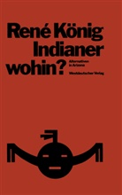 René König - Indianer wohin?