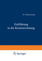 Wolfgang Kilger, Kilger Wolfgang - Einführung in die Kostenrechnung