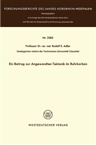 Rudolf E Adler, Rudolf E. Adler - Ein Beitrag zur Angewandten Tektonik im Ruhrkarbon