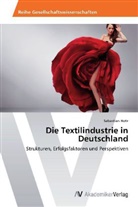 Sebastian Hotz - Die Textilindustrie in Deutschland