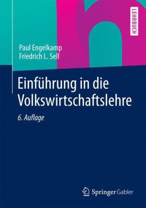 Engelkam, Pau Engelkamp, Paul Engelkamp, Sell, Friedrich L Sell, … - Einführung in die Volkswirtschaftslehre